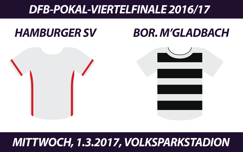 DFB-Pokal Tickets: Hamburger SV - Borussia Mönchengladbach, 1.3.2017