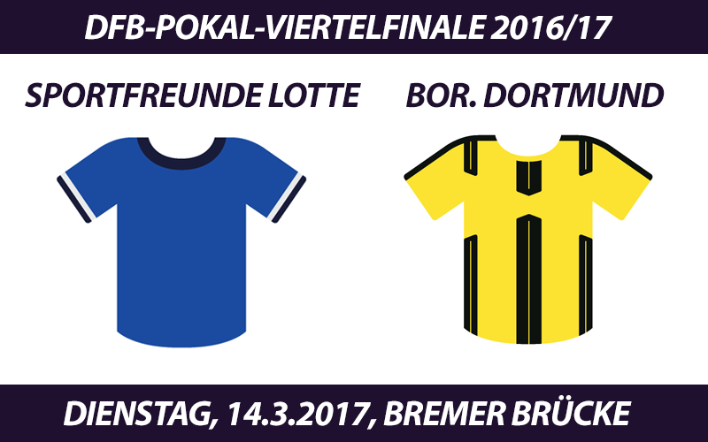 DFB-Pokal Tickets: Sportfreunde Lotte - Borussia Dortmund, 14.3.2017