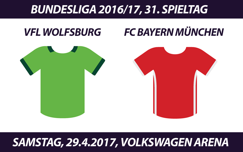 Bundesliga Tickets: VfL Wolfsburg - FC Bayern München, 29.4.2017