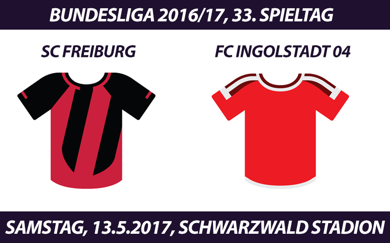 Bundesliga Tickets: SC Freiburg - FC Ingolstadt 04, 13.5.2017