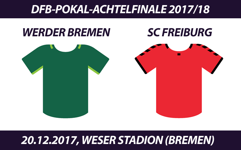DFB-Pokal Tickets: Werder Bremen - SC Freiburg, 20.12.2017