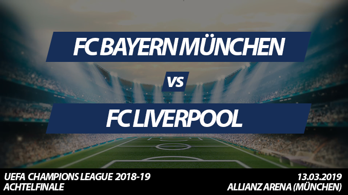 Champions League Tickets: FC Bayern - FC Liverpool, 13.3.2018 (Achtelfinale)