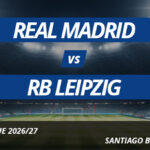 Real Madrid Leipzig Tickets, Champions League 2026/27